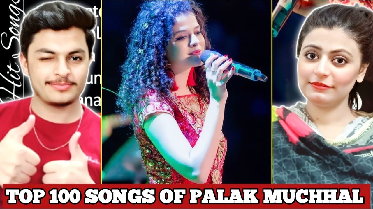 Top 100 Palak Muchhal songs🔥(2011-2023) | Best Of Palak Muchhal | Palak M Hits Songs | PAK Reacts!!