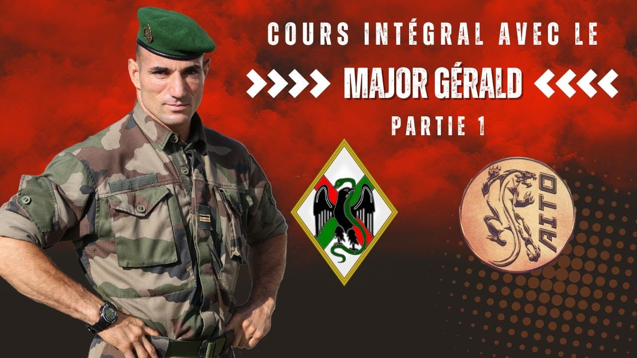 🎖️ STAGE  MAJOR GÉRALD & L'AITO 🎖️Les Fondamentaux du Combat Opérationnel de la Légion Étrangère