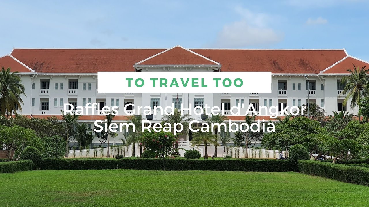 Raffles Grand Hotel d'Angkor Siem Reap Cambodia