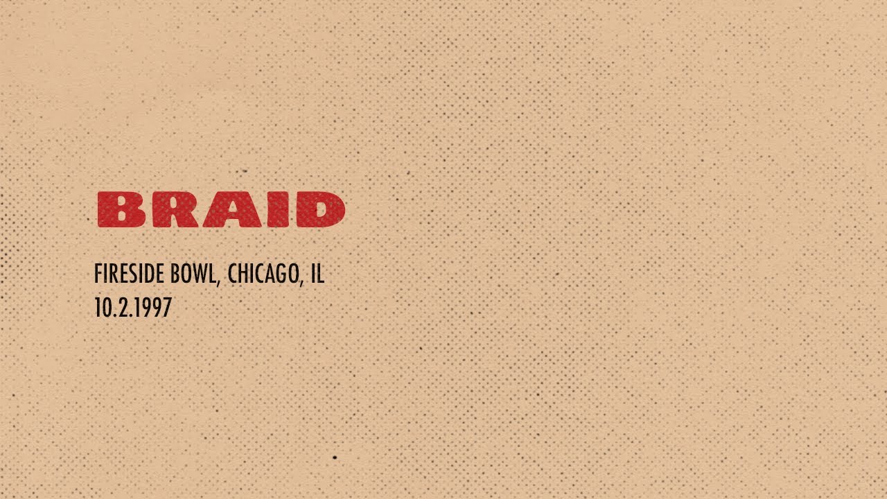 Braid - October 2nd, 1997, Fireside Bowl, Chicago, Illinois