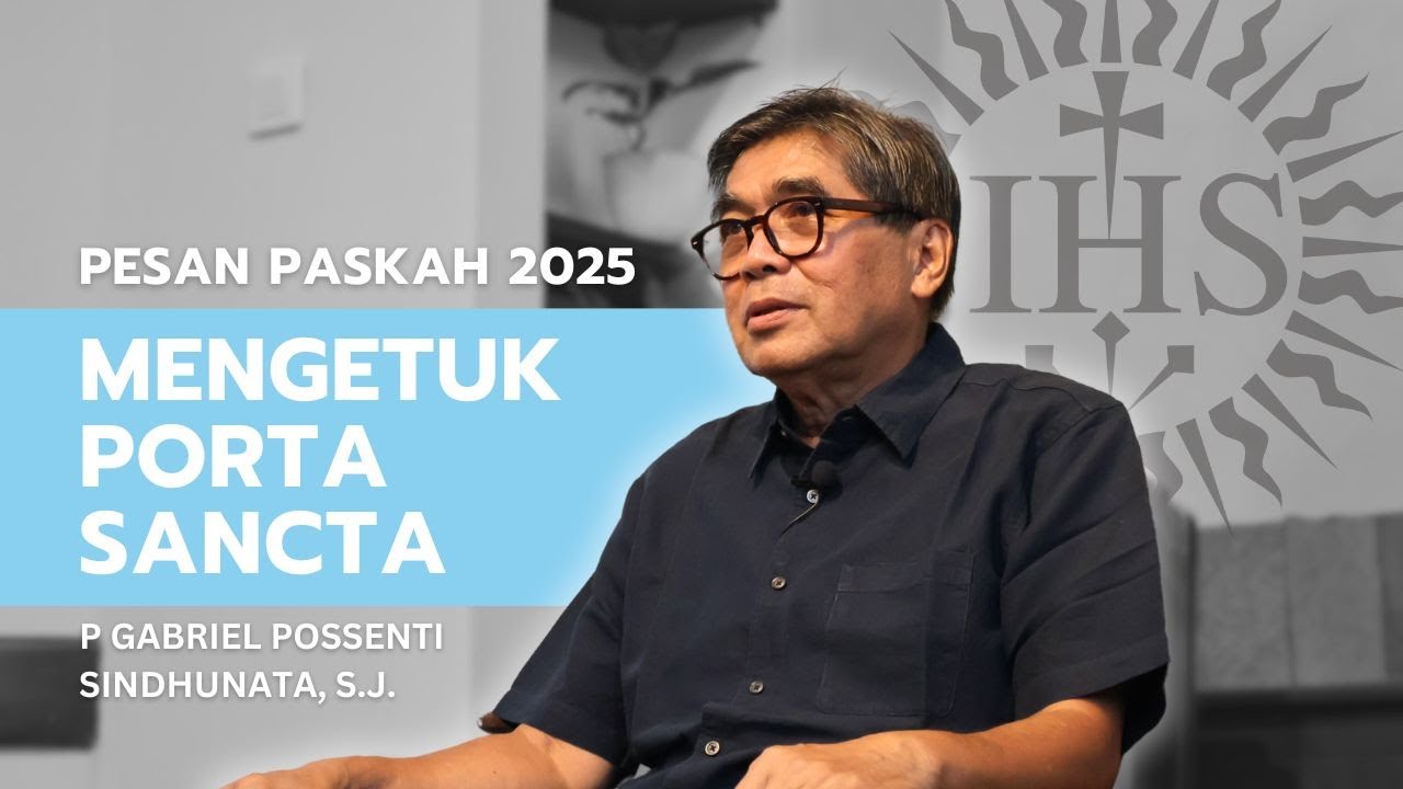 Pesan Paskah Serikat Jesus Provinsi Indonesia 2025: Mengetuk Porta Sancta