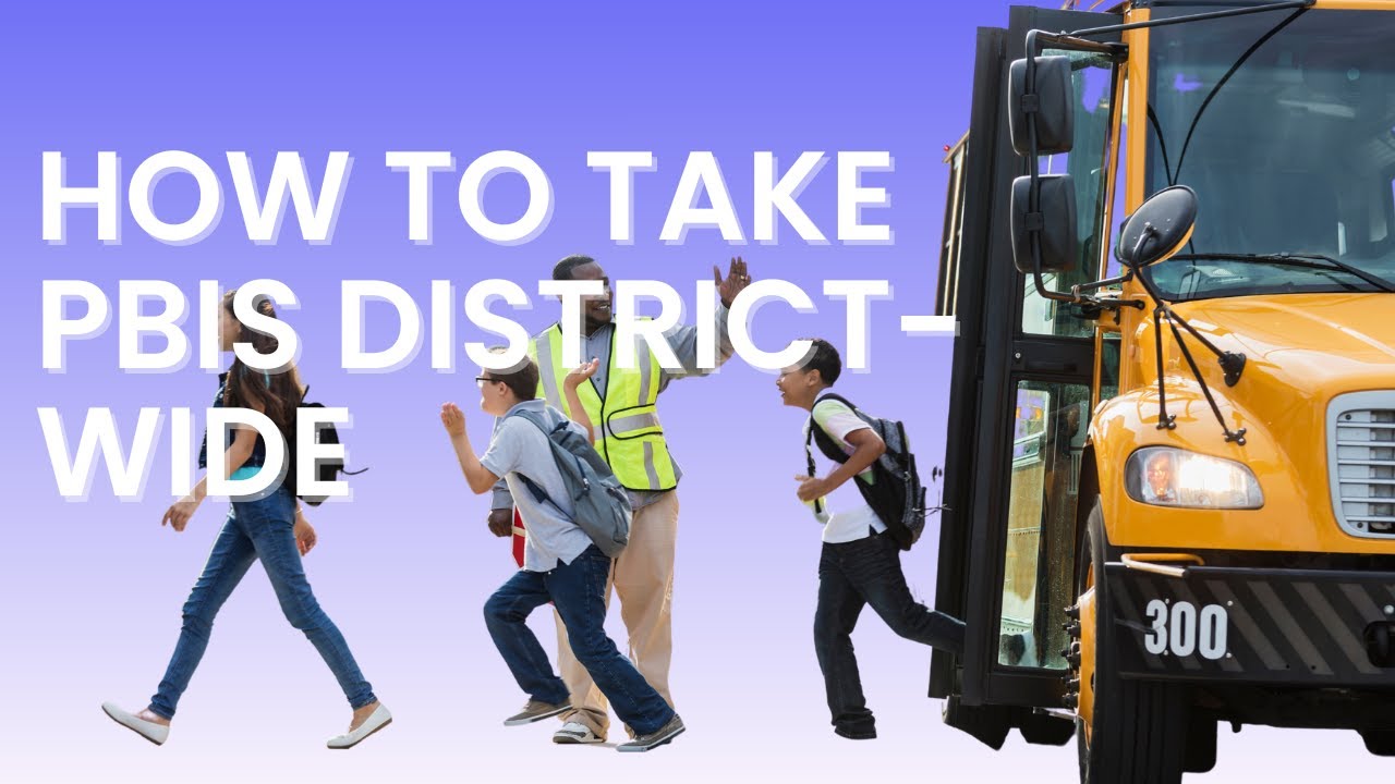 Episode #5: Your Multi-Year Guide to Taking PBIS District-Wide