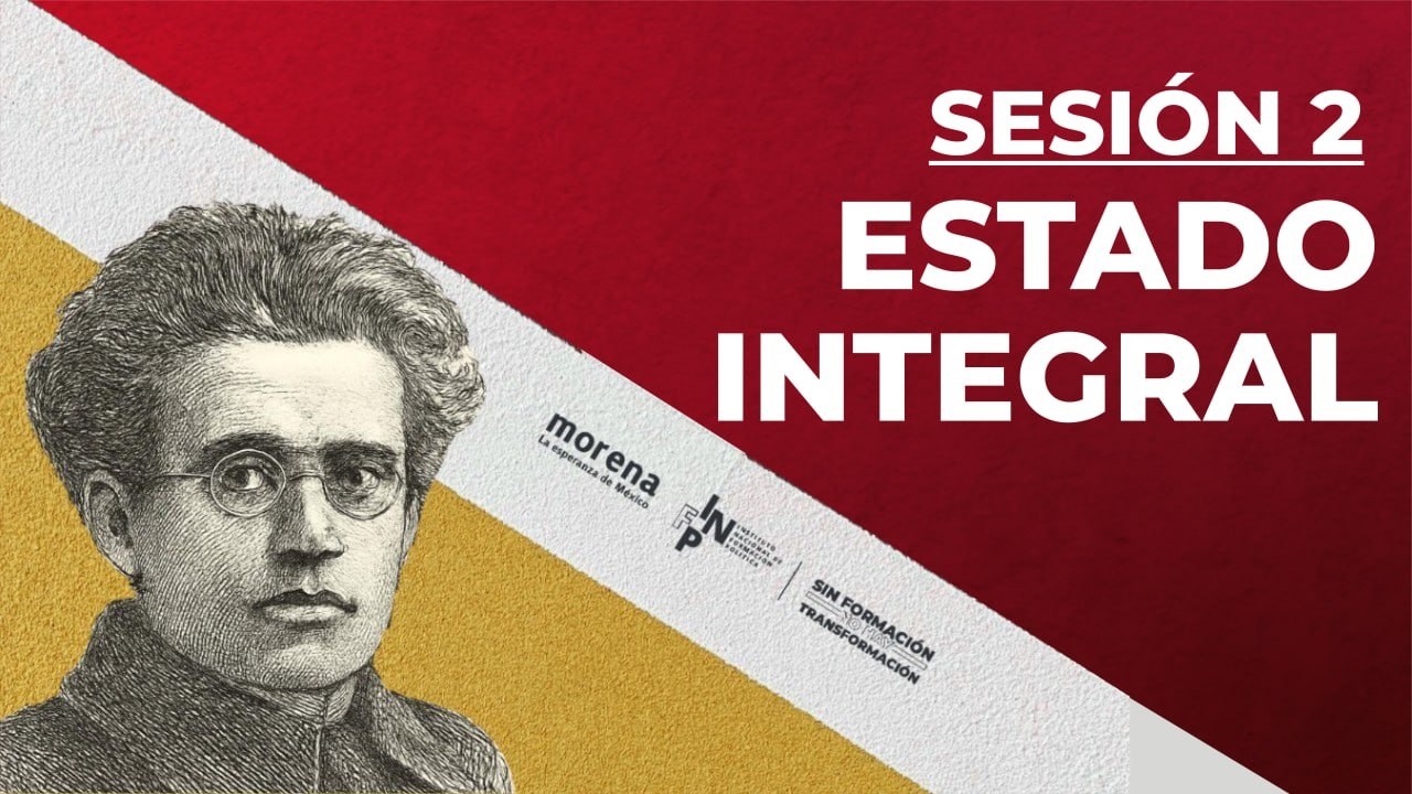 Curso virtual Gramsci para el presente. Sesión 2. Estado Integral