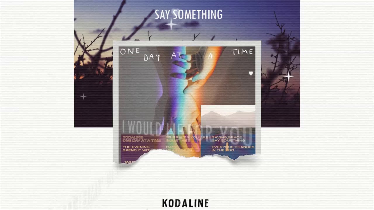 Kodaline - Say Something (Lyric video)