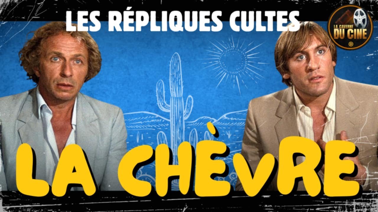 LA CHÈVRE🐐- LES RÉPLIQUES CULTES !