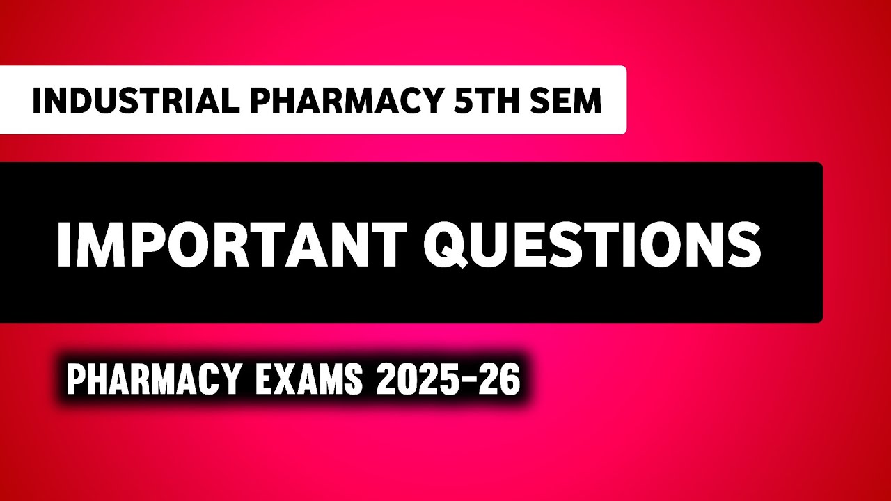 Industrial Pharmacy 5th Semester Important Questions | Imperfect Pharmacy 