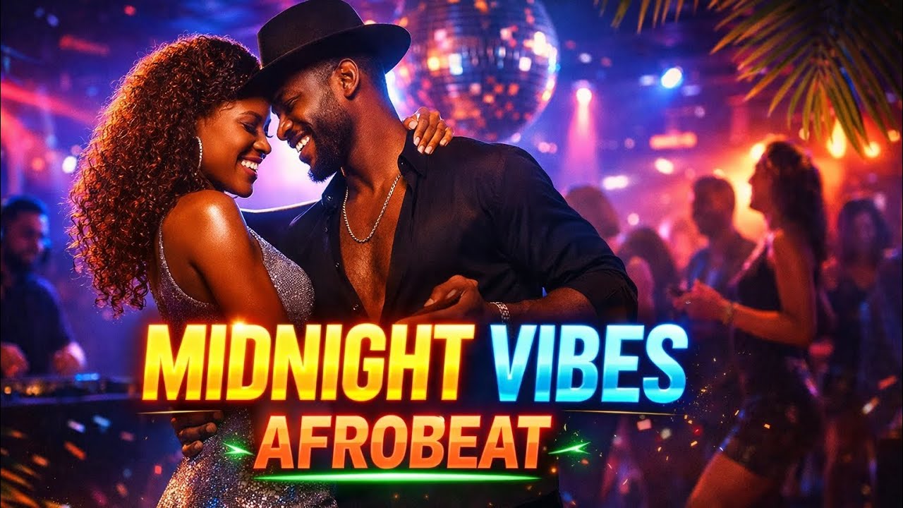 MIDNIGHT VIBES AFROBEAT 