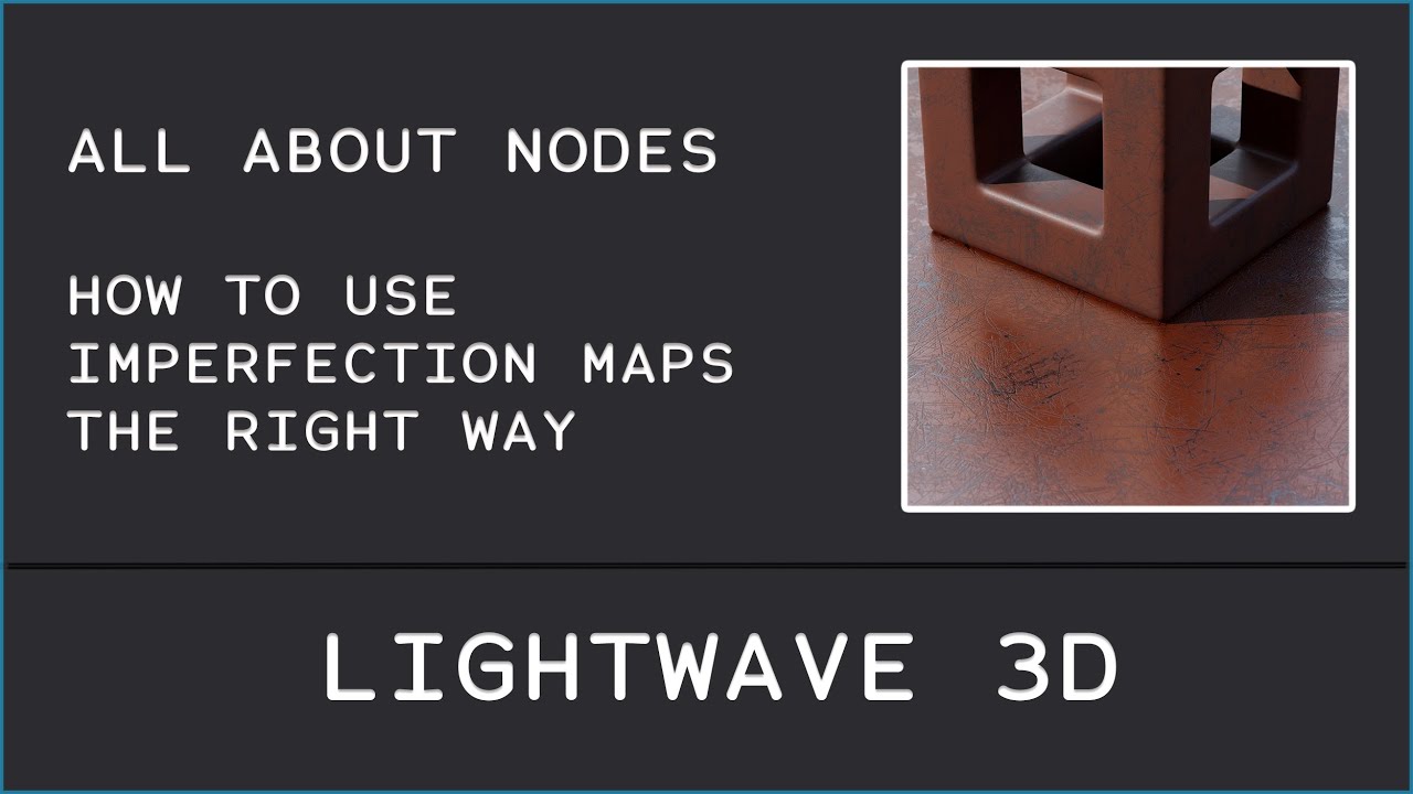 LIGHTWAVE 3D / ALL About Nodes Tutorial Series Episode_06