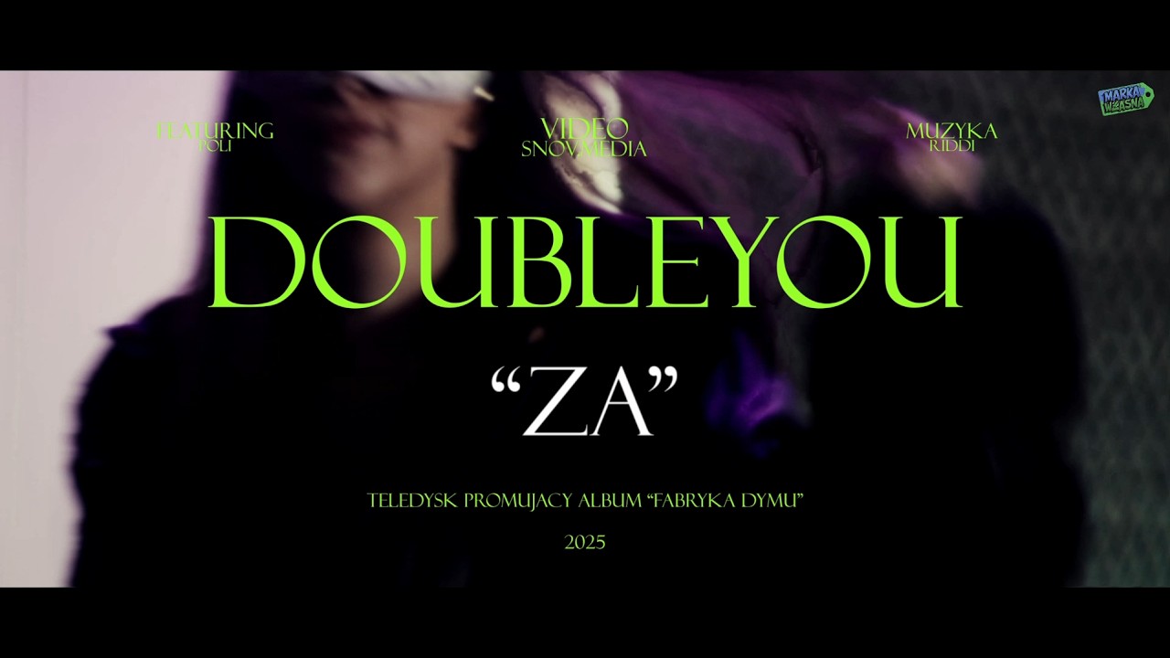 DoubleYou - Za feat. Poli (prod. Riddi) | Fabryka Dymu