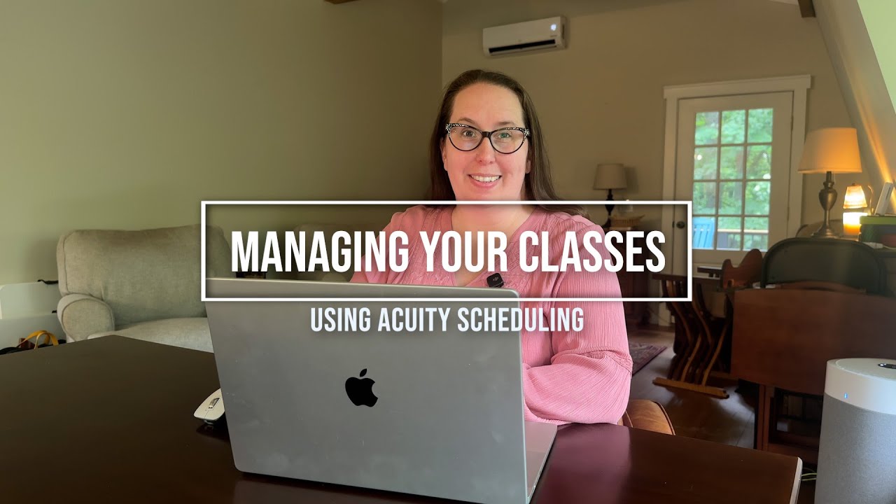 Managing Classes in Acuity Scheduling on Squarespace | Step-by-Step Tutorial