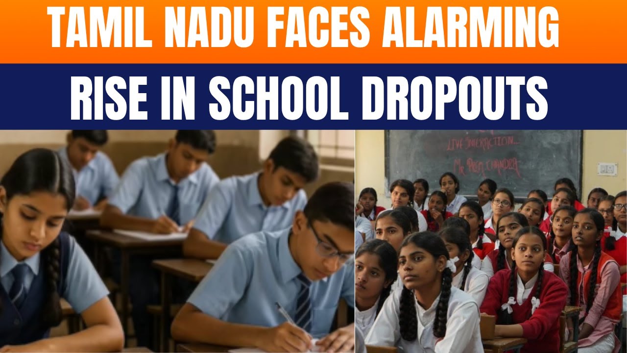 Tamil Nadu Faces Alarming Rise in School Dropouts | UDISE+ Report Raises Concern
