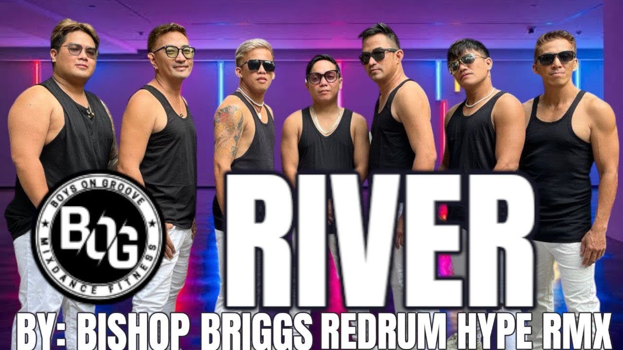 RIVER BY: BISHOP BRIGGS (Redrum Hype ) DMS/BOG RMX BOG DANCE FITNESS