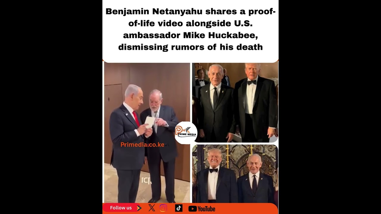 ISRAELI PRIME MINISTER BENJAMIN NETANYAHU SHARES A PROOF-OF-LIFE WITH S. AMBASSADOR MIKE HUCKABEE