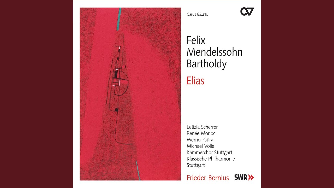 Mendelssohn: Elijah, Op. 70, MWV A 25 / Part 2 - No. 35 