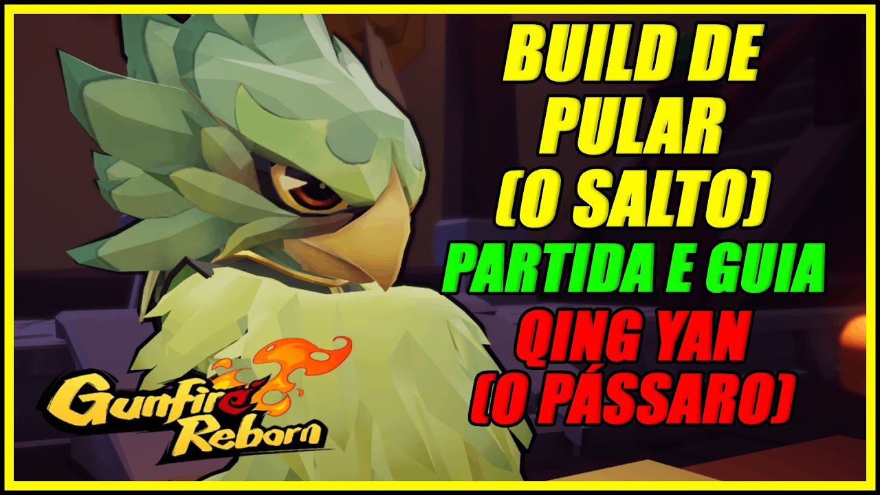 Qing Yan (Pássaro): Pular - O Salto | Partida e Guia Completo R10 Solo – Gunfire Reborn PT-BR