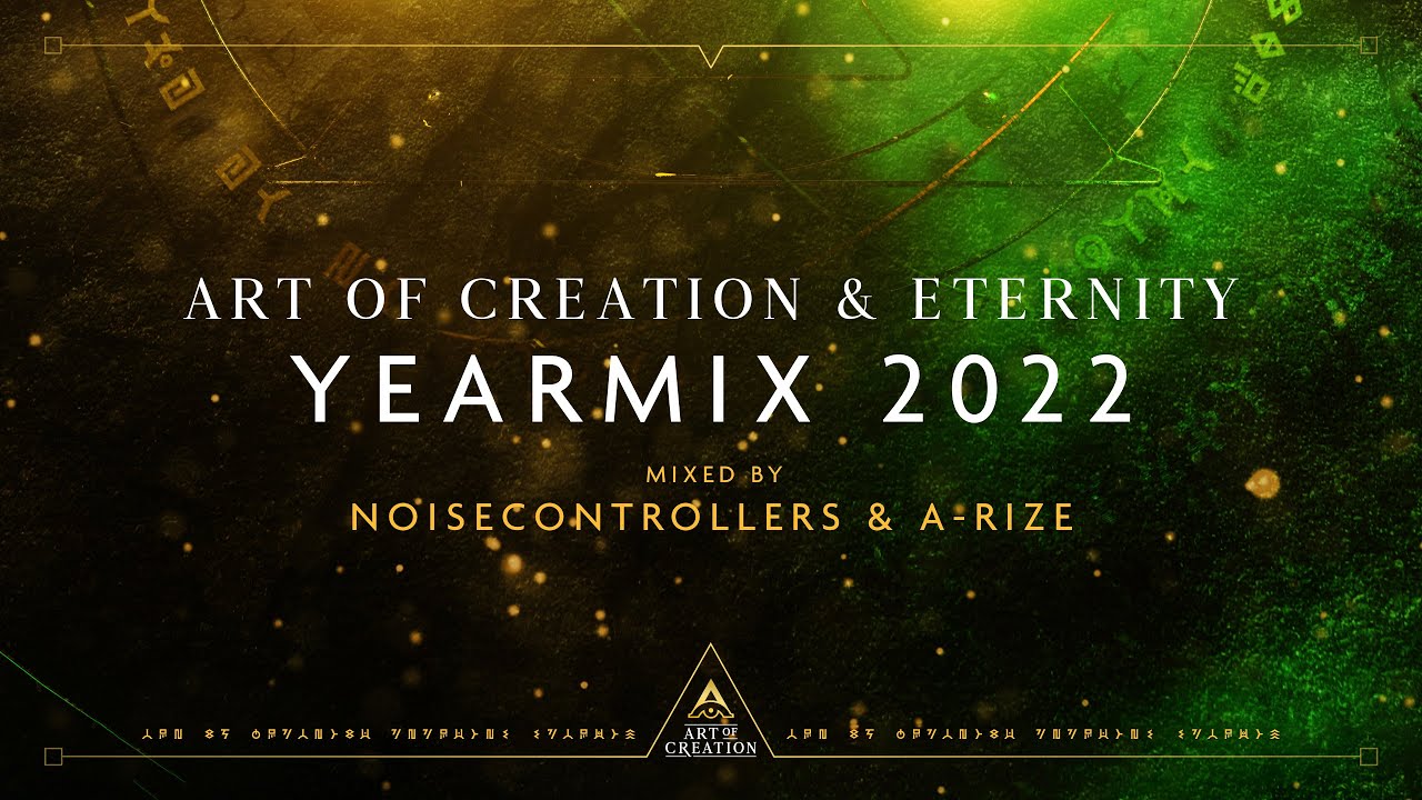 ART OF CREATION & ETERNITY YEARMIX 2022