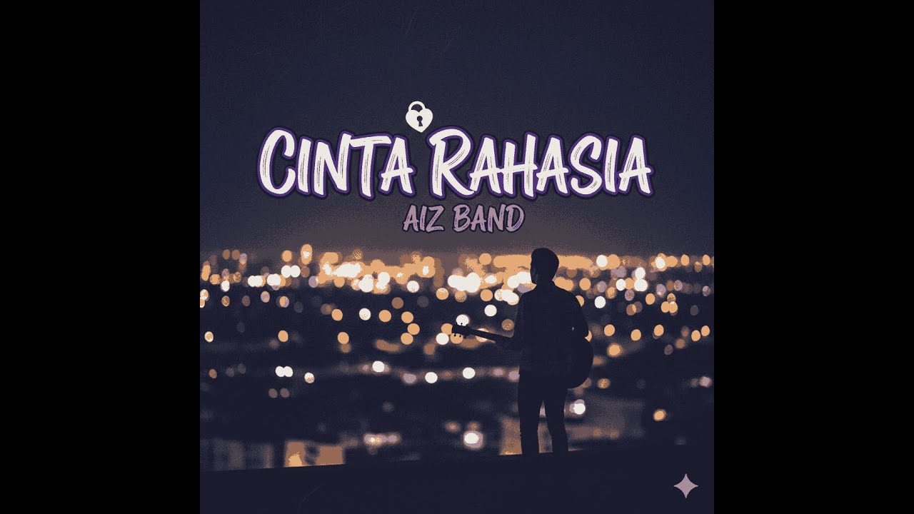 Cinta Rahasia - Aiz Band (Official Music Video / Lyric Video)