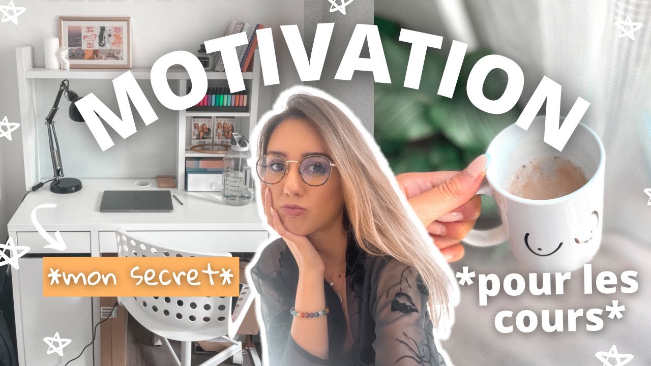 GUIDE DE MOTIVATION POUR LES COURS! (Back to School 2021)