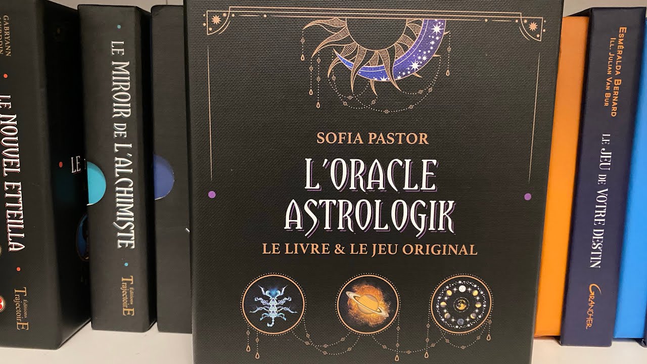 Je t’explique tout sur l’Oracle Astrologik de Sophia Pastor