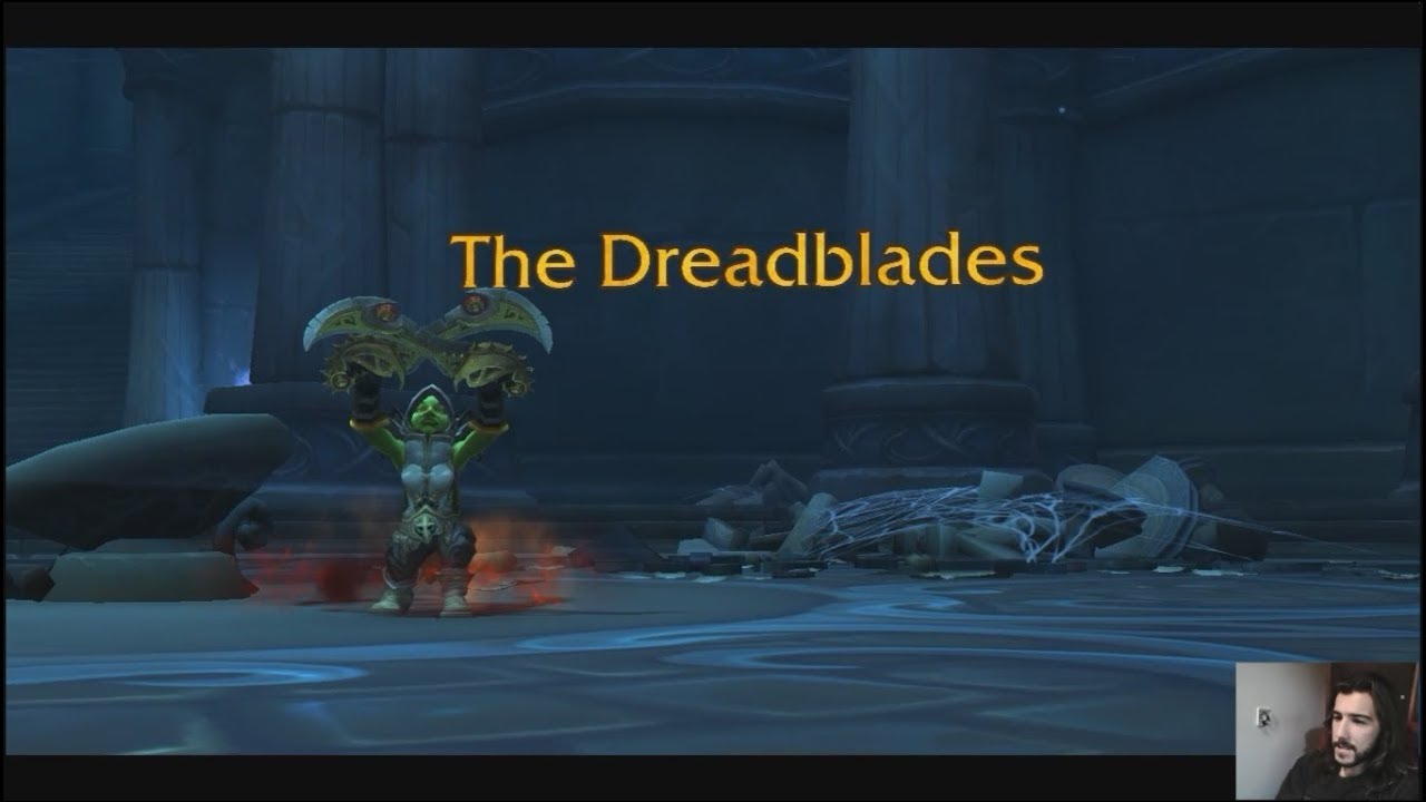 The Dreadblades - Rogue Campaign - World of Warcraft: Legion