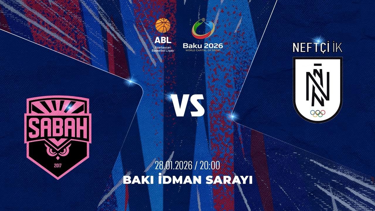 ABL 2025-2026 | SABAH VS NEFTÇİ | 28.01.2026 | 11-Cİ TUR