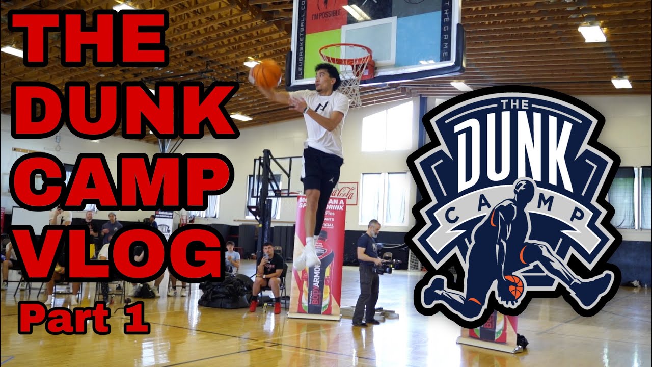 THE DUNK CAMP PART 1 | Crazy Pro Dunk Session!!