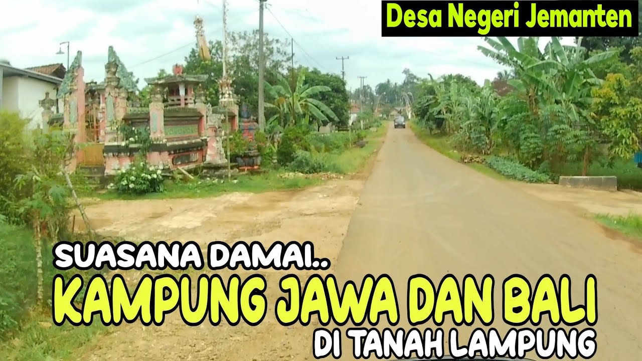 KAMPUNG JAWA DAN BALI | DI TANAH LAMPUNG