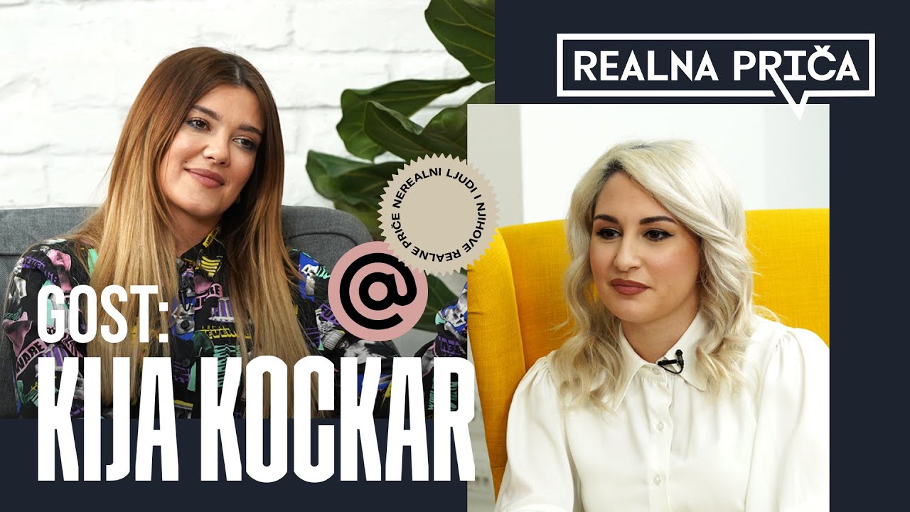 KIJA KOCKAR: Ne pričam sa pola estrade, svi su me blokirali na Instagramu! | REALNA PRIČA | EP29