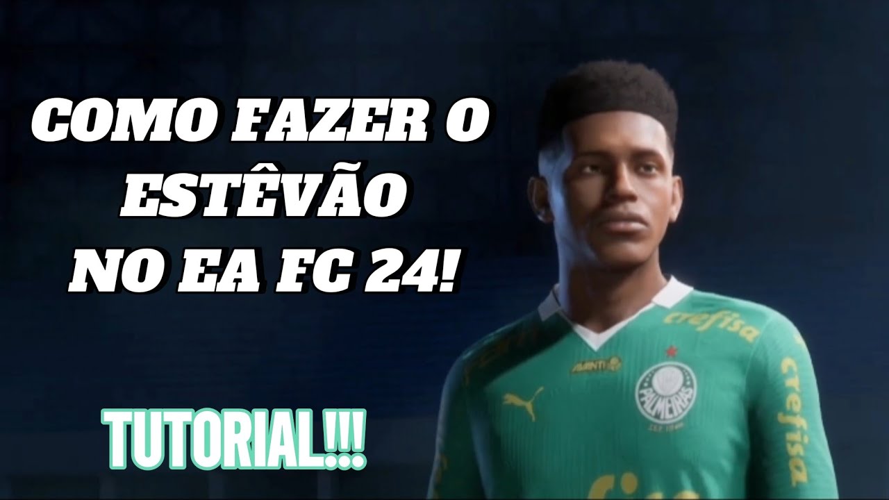 COMO CRIAR O ESTÊVÃO NO EA FC 24!!!!!! TUTORIAL! #playstation  #eafc24  #comocriaroestevaonoeafc24