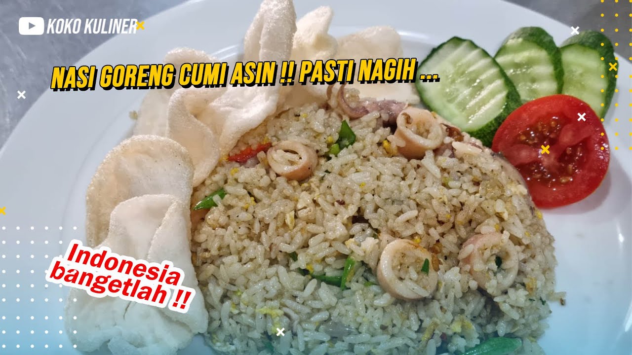 NASI GORENG CUMI ASIN NIH GAIS... ASIN, GURIH DAN PASTI BIKIN AYANK MAKIN SAYANG