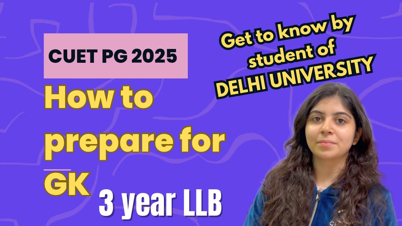 GK PREPARATION STRATEGY CUET PG 2025