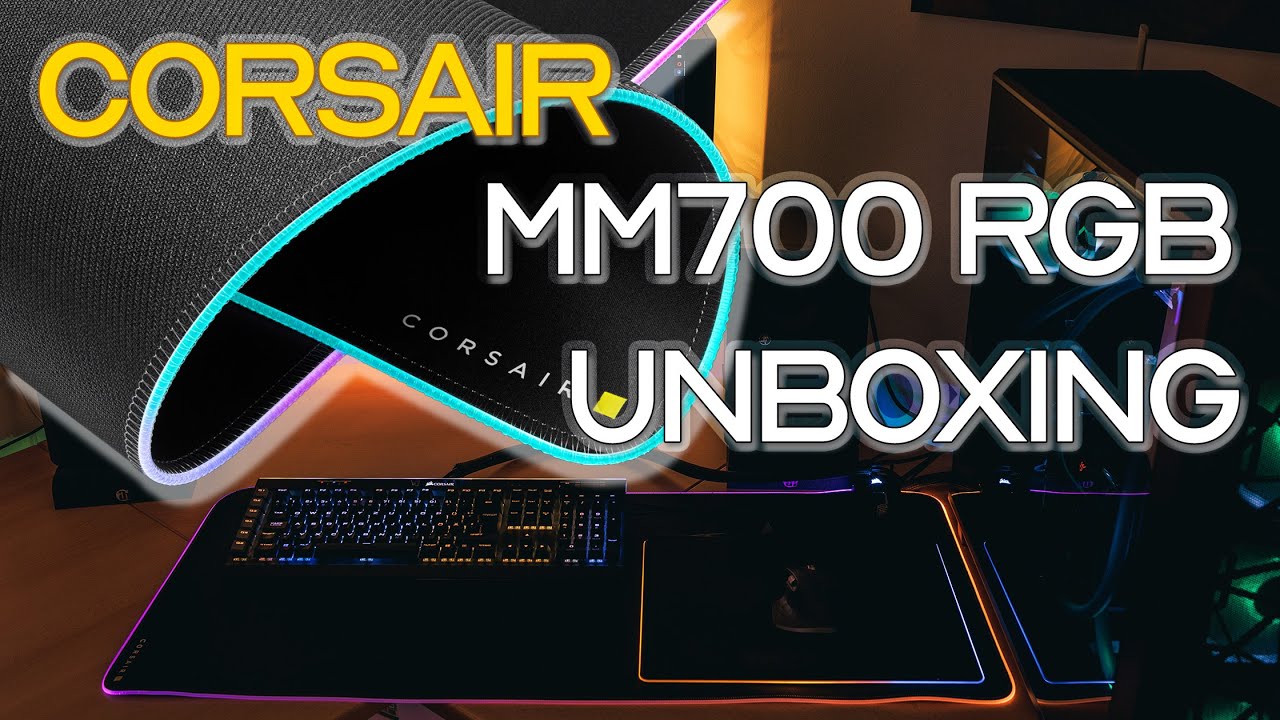 Corsair MM700 RGB Extended Mouse Pad unboxing