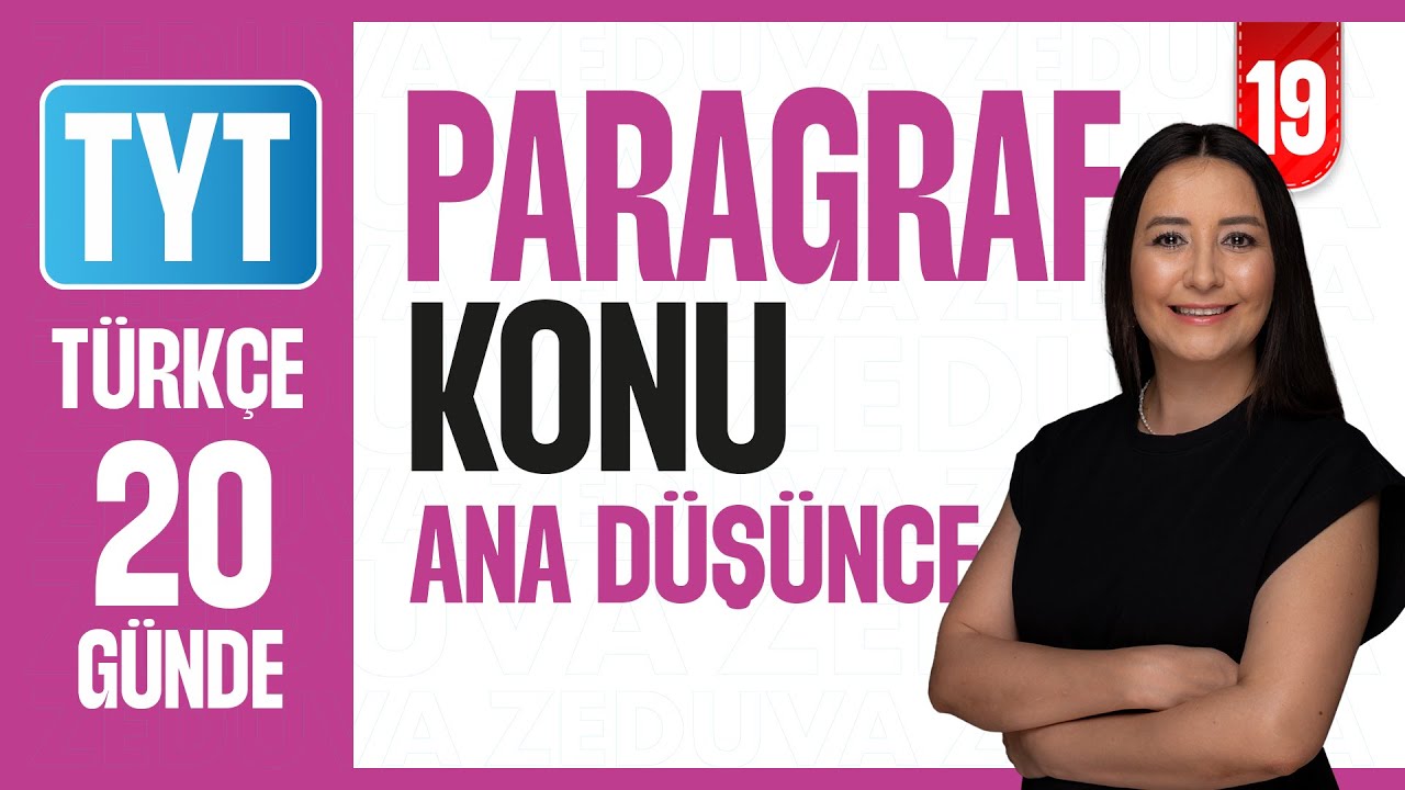 Paragraf Konu - Ana Düşünce Konu Anlatımı | 20 GÜNDE ANLAM BİLGİSİ PARAGRAF KAMPI 2026 | 19