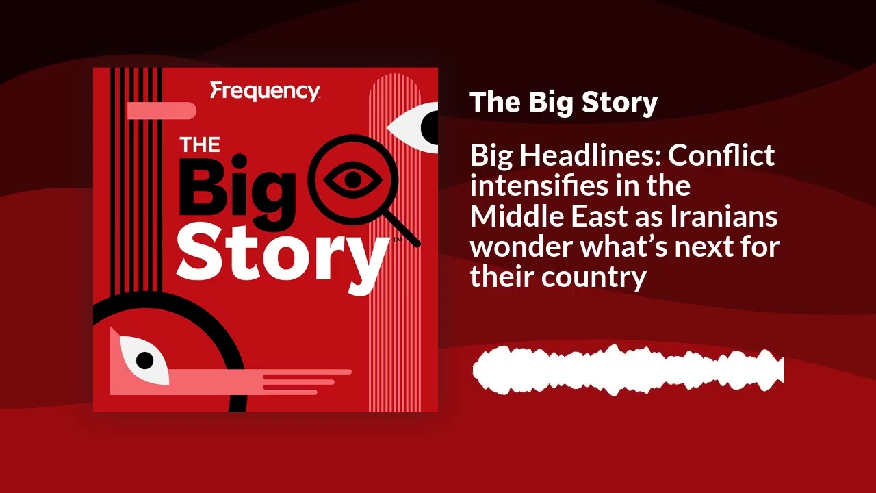 Big Headlines: Conflict intensifies in the Middle East as Iranians wonder what’s next for their...