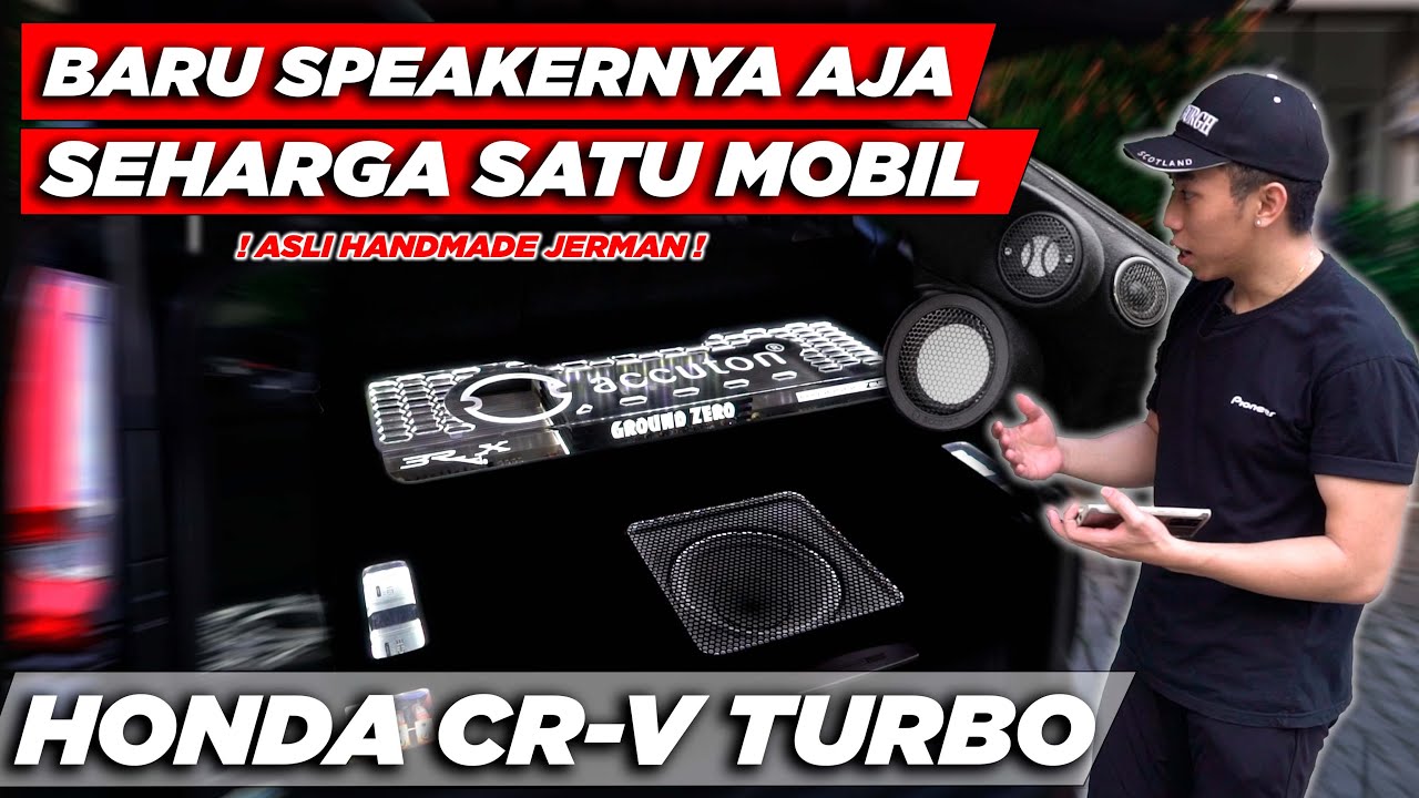 HONDA CRV TURBO UPGRADE AUDIO SEHARGA MOBILNYA | INI SIH PARAH!!!