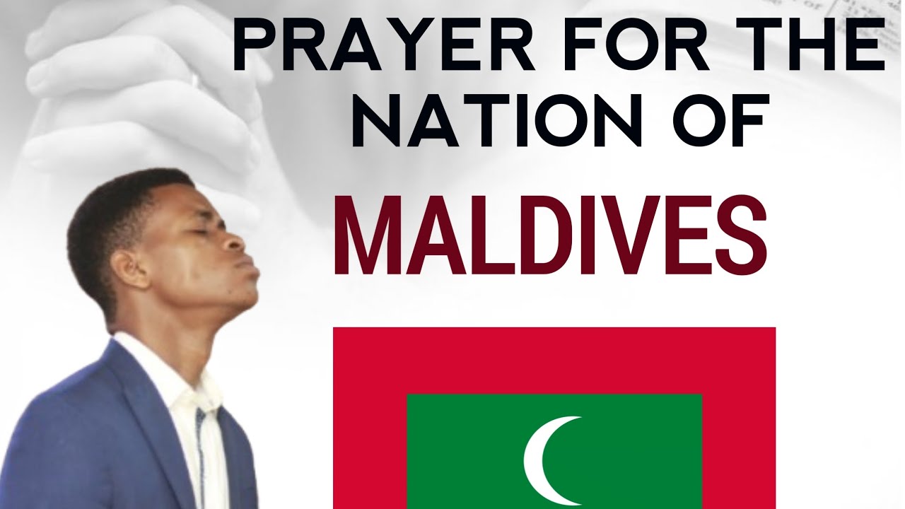 Praying For The Nations Of The Earth 🌎, Prayers For The Nation Of Maldives 🇲🇻. #maldives #asia #fyp 