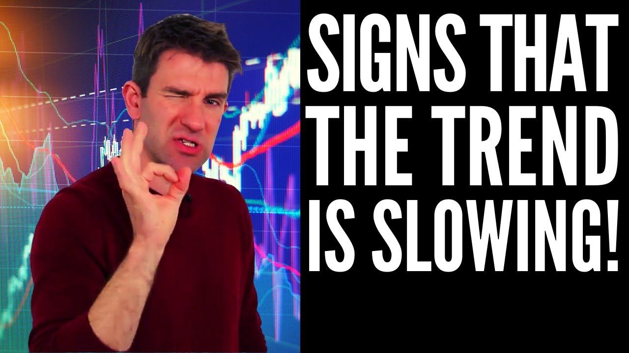How to Know That a Trend May be Slowing or Ending!! 📈📉