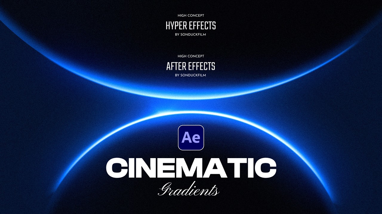 Создайте что угодно сверхкинематографичным с помощью градиентов в After Effects
