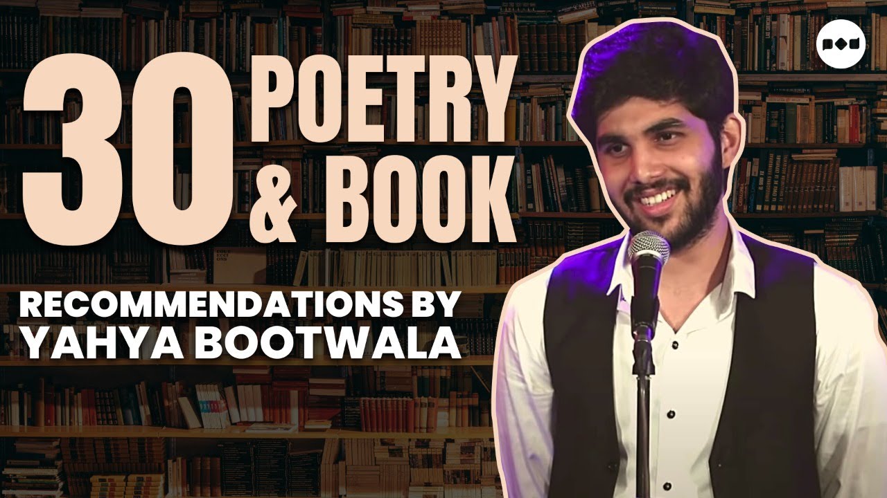 30 Breathtaking Recommendations by Yahya Bootwala  | All in one Reccos | Poetry, Books, Shows & More