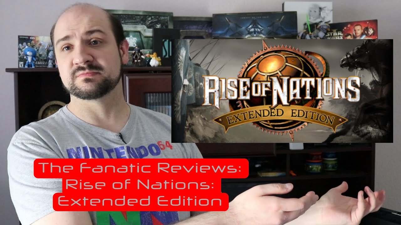 The Fanatic Reviews: Rise of Nations (Extended Edition)