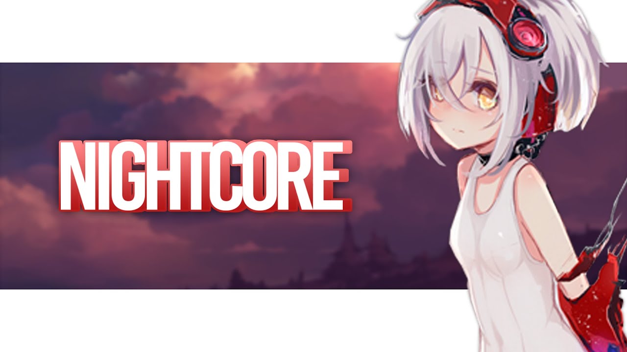 Nightcore → Feel Like Horrible
