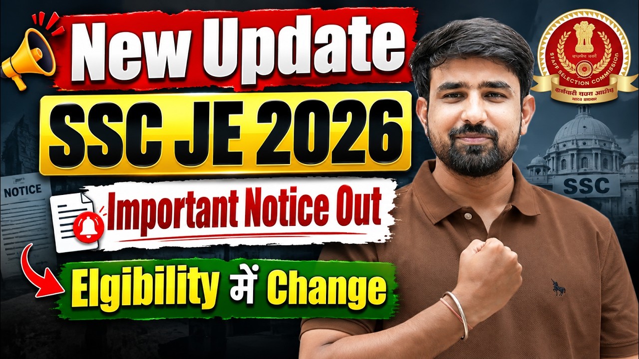 SSC JE 2026 Eligibility Criteria Changed | SSC JE Official Notice Out