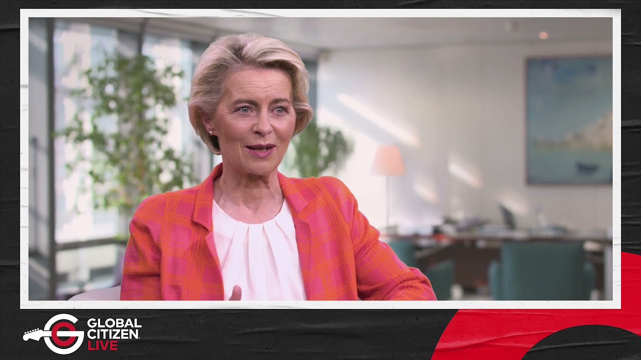 A message Ursula von der Leyen President of the EC GLOBAL CITIZEN LIVE