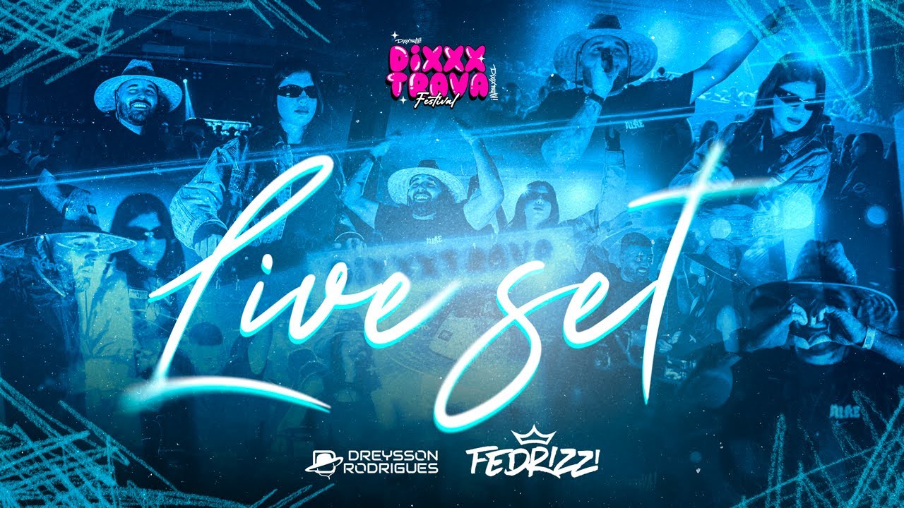 DREYSSON RODRIGUES & DJ FEDRIZZI  @Dixtrava Festival - Curitiba LIVE SET