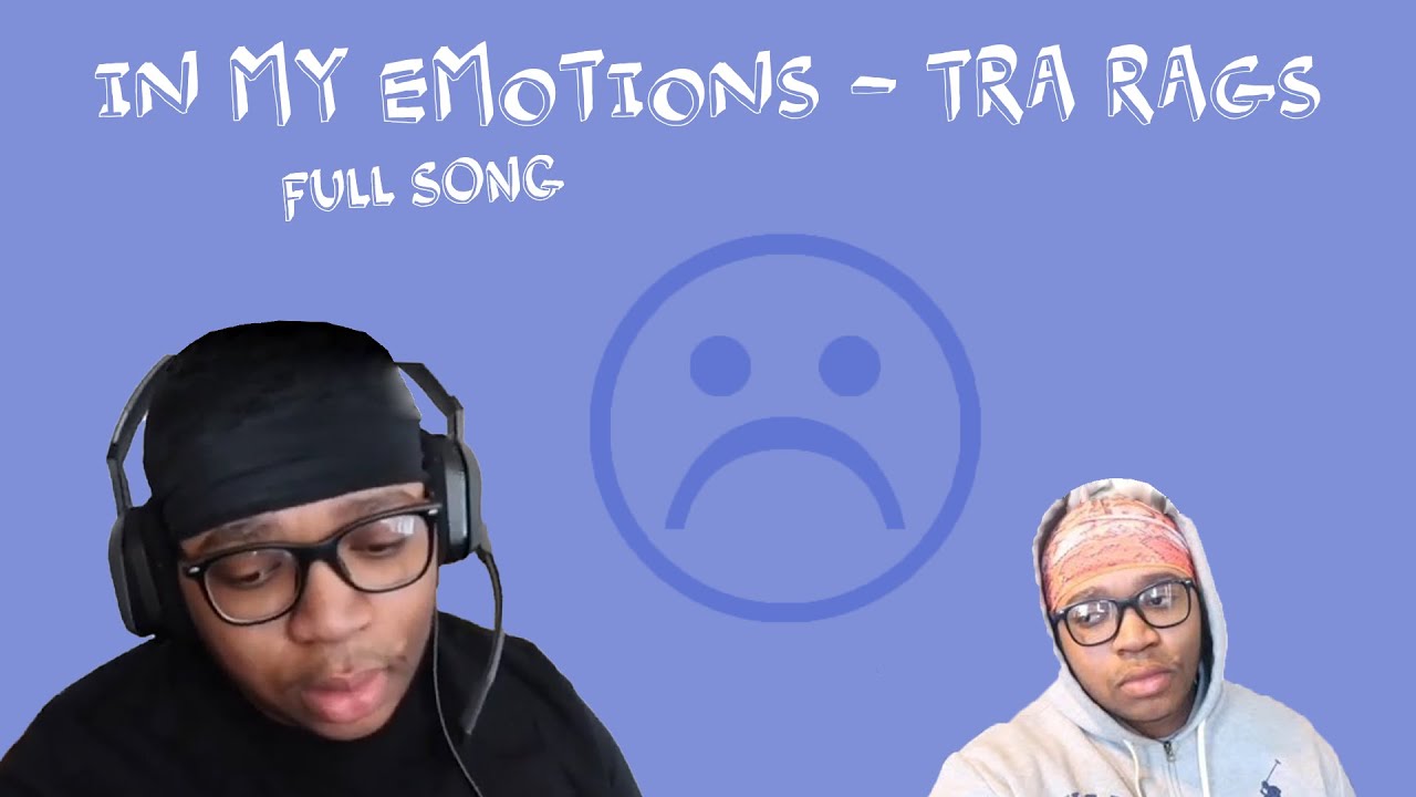 in my emotions - tra rags (full version)