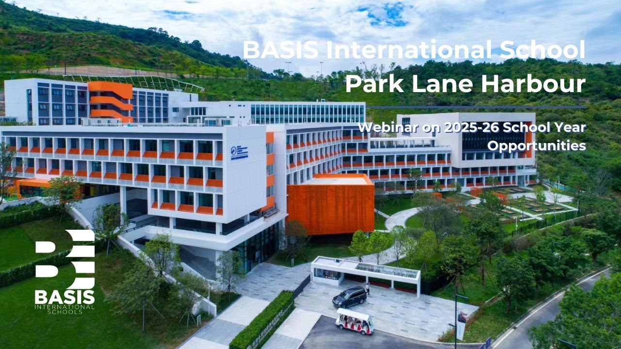 BASIS International School Park Lane Harbour | Webinar 2025-26 School Year Opportunities