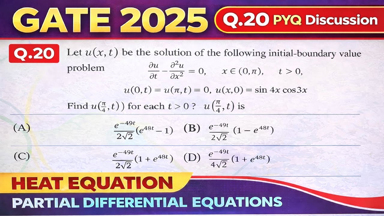 GATE 2025 Q NO  20 Heat Equation | P.D.E | PYQ Question Discussion Series 
