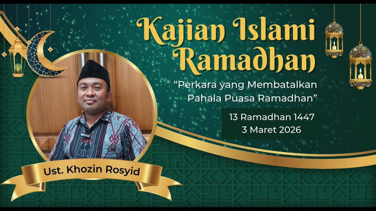 Perkara yang membatalkan pahala puasa ramadhan oleh Ustadz Khozin Rosyid