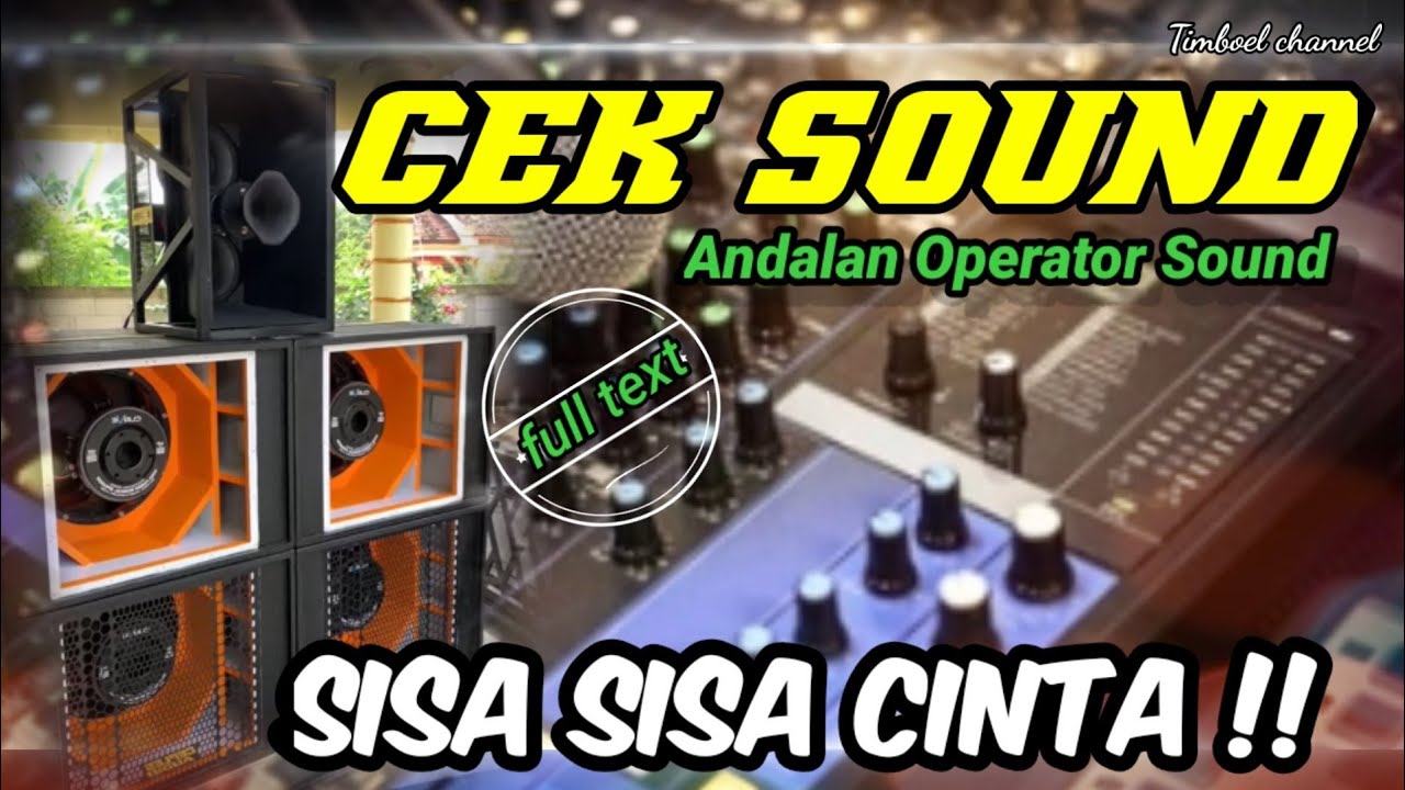 CINTA YANG DULU PERNAH BERSEMI ‼️ Cek sound dangdut kalem Sisa Sisa Cinta full bass glerr