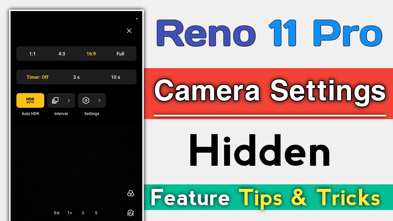 OPPO Reno 11 Camera Settings Hidden Features Tips & Tricks